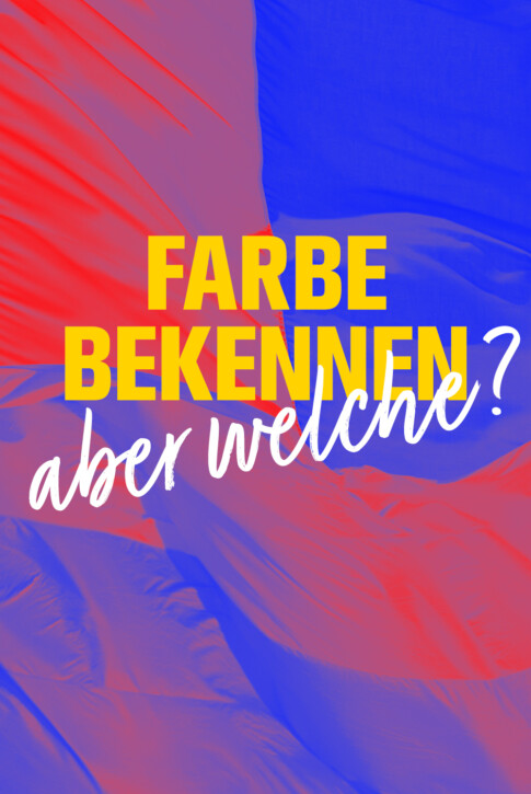 Farbe bekennen